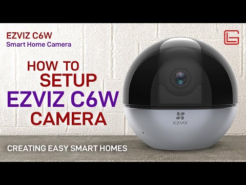 How to Setup EZVIZ C6W Home Camera!