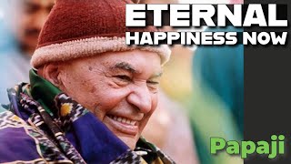 How to be Eternally Happy ? Papaji Deep Inquiry