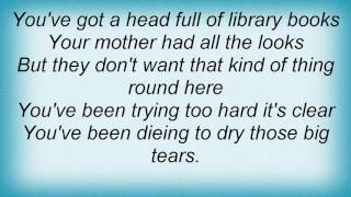 I Am Kloot - Big Tears Lyrics