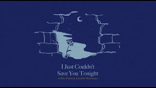 Download lagu Ardhito Pramono ft. Aurélie Moeremans - I Just Couldn’t Save You Tonight (Story of Kale - OMPS) mp3