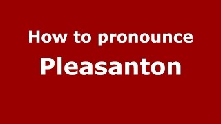 How to pronounce Pleasanton