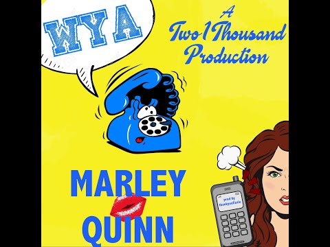Marley Quinn - WYA ( Lyric Video )