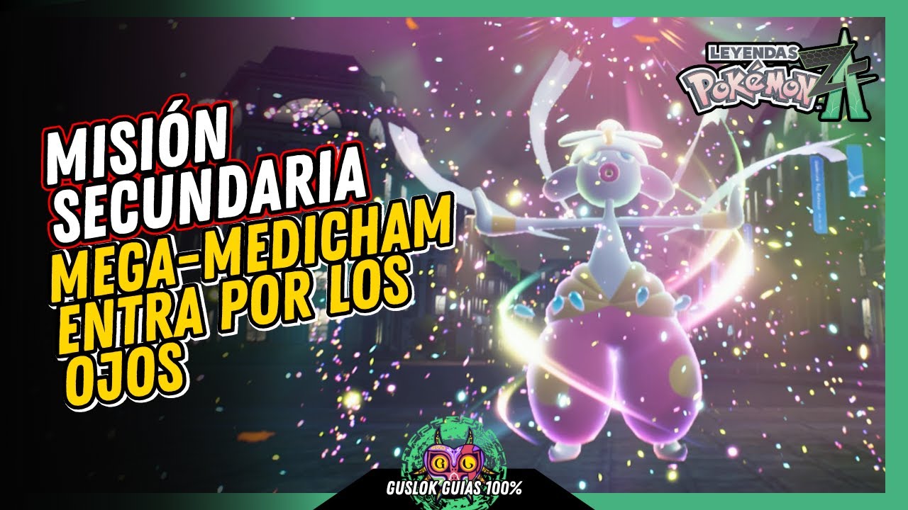 MISIÓN SECUNDARIA 032: MEGA-MEDICHAM ENTRA POR LOS OJOS | GUÍA 100% | 💯Leyendas Pokemon: Z-A🏆 MISIÓN SECUNDARIA 032: MEGA-MEDICHAM ENTRA POR LOS OJOS | GUÍA 100% | 💯Leyendas Pokemon: Z-A🏆