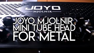 Video thumbnail for Joyo Mjolnir - Mini tube head for METAL | SpectreSoundStudios DEMO by SpectreSoundStudios