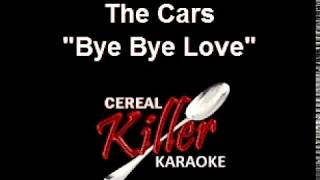 CKK - The Cars - Bye Bye Love (Karaoke)
