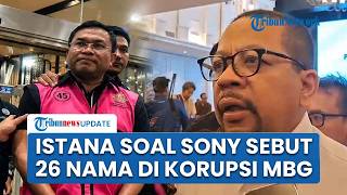Istana Bereaksi seusai Sony Sonjaya Sebut 26 Nama Besar Terseret Dugaan Kasus Korupsi MBG