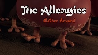 The Allergies - Gather Around
