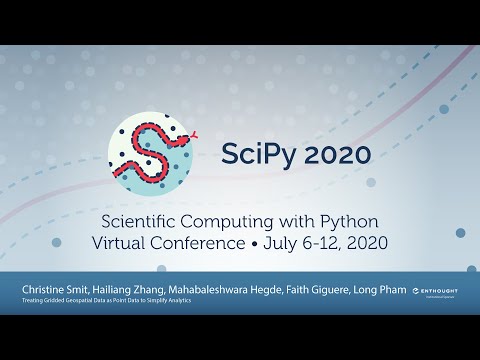 Treating Gridded Geospatial Data as Point Data to Simplify Analytics |SciPy 2020| Christine Smit