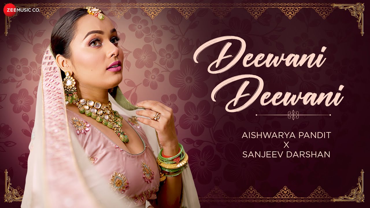 Deewani Deewani Lyrics | Aishwarya Pandit