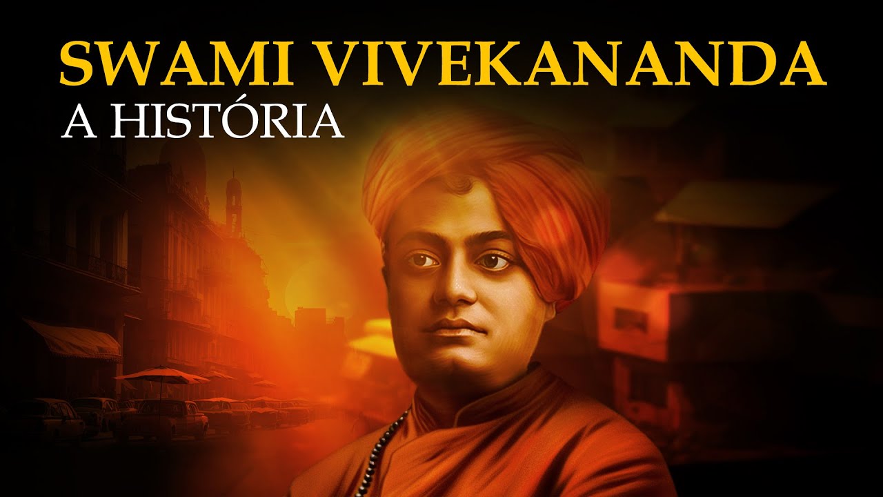 A HISTÓRIA DE SWAMI VIVEKANANDA