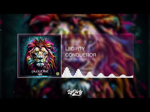LsDirty - Conqueror (Original MIx)