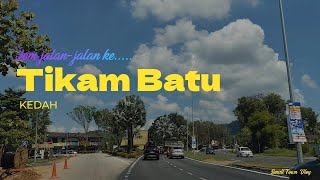 Download lagu Pekan Tikam Batu. Kehijauan Geopark dan sejarah Kedah tua. mp3 Download lagu Pekan Tikam Batu. Kehijauan Geopark dan sejarah Kedah tua. mp3