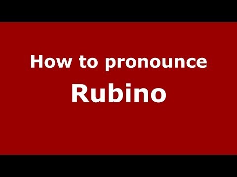 How to pronounce Rubino
