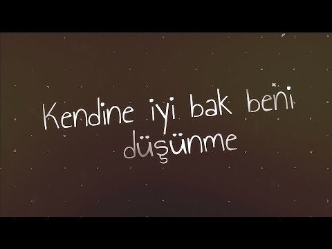 "Kendine İyi Bak" [Sözleriyle Birlikte]