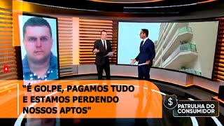 É golpe, pagamos tudo e estamos perdendo nossos aptos