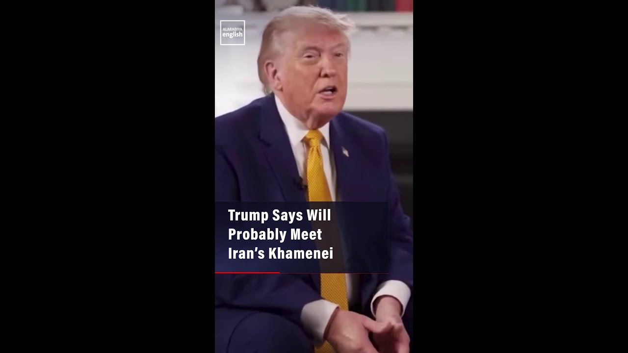 Video | Trump Says Will Probably Meet Iran’s Khamenei
