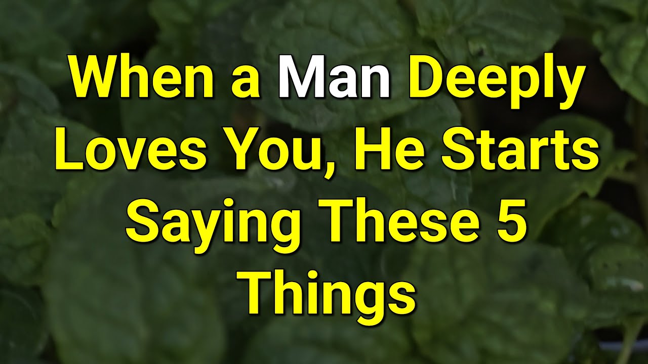 When a Man Deeply Loves You, He Starts Saying These 5 Things...|Psychology Amazing Facts