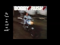 Bobby Rush ‎– No Axe Ta Grind (HQ) (Audio only)