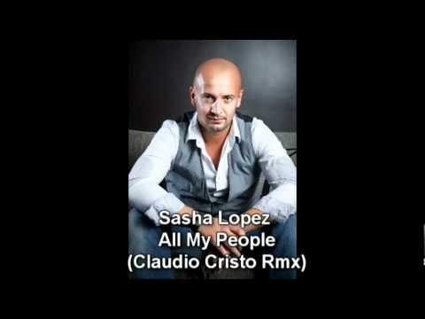 Sasha Lopez - All My People (Claudio Cristo Rmx)