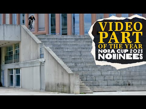 VIDEO PART OF THE YEAR NOMINEES – NORA CUP 2025