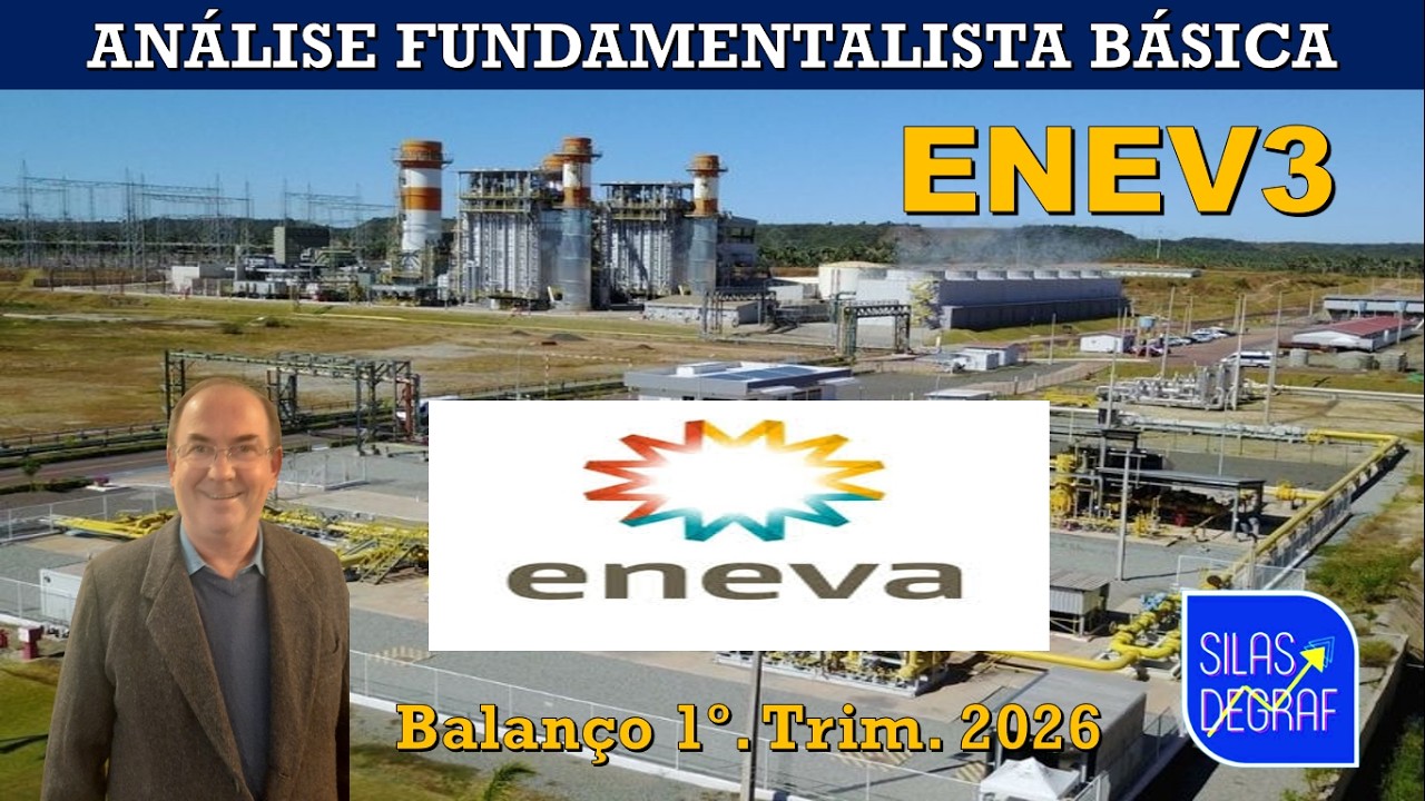 ENEV3 - ENEVA S/A. ANÁLISE FUNDAMENTALISTA BÁSICA. PROF. SILAS DEGRAF. 1o. TRIM. 2026