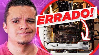 Coisas que você faz ERRADO no PC!