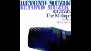 Beyond Muzik - Set Apart (@BeyondMuzik)