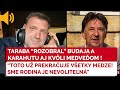 Tomáš Taraba DOSLOVA Rozobral Budaja A Karahutu TOTO UŽ PREKRAČUJE VŠETKY MEDZE NS Život