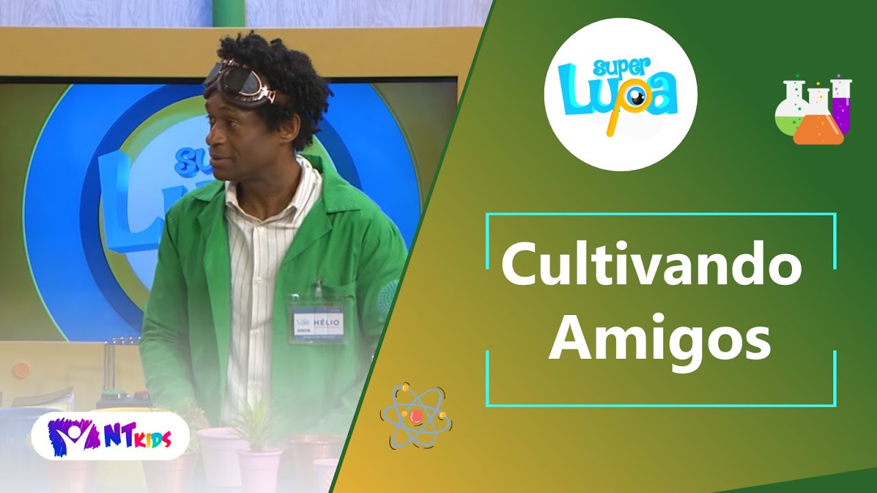 CULTIVANDO AMIGOS - SUPER LUPA