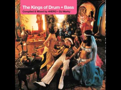 4Hero & DJ Marky - The Kings of Drum + Bass