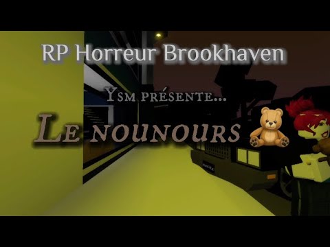Le nounours 🧸 -RP Horreur Brookhaven- // Par Ysm.rblx