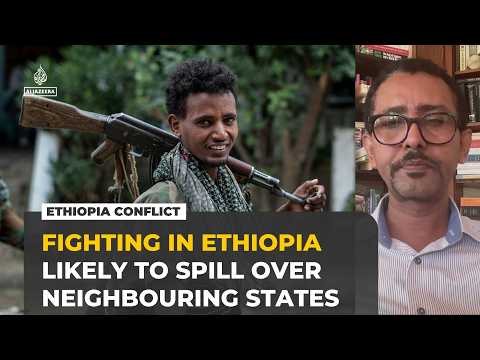 Ethiopia conflict risk destabilising Horn of Africa, analyst warns