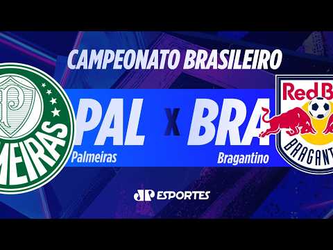 PALMEIRAS x BRAGANTINO AO VIVO! | BRASILEIRÃO | 24/10/2026