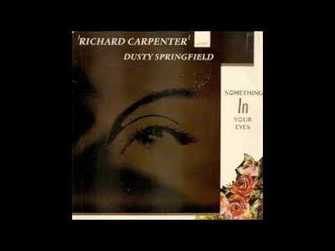 Dusty Springfield and Richard Carpenter - Something In Your Eyes (HQ Audio)