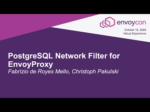 PostgreSQL Network Filter for EnvoyProxy - Fabrízio de Royes Mello, Christoph Pakulski