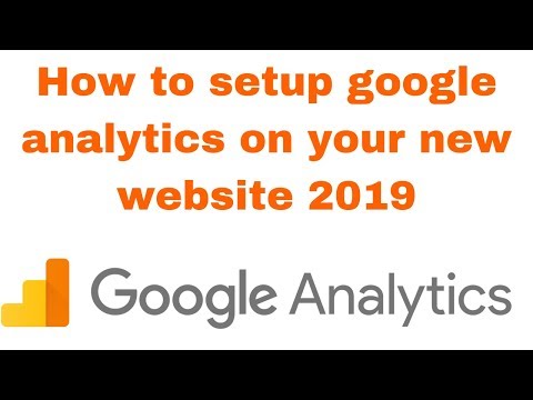 How to setup google analytics on your new website 2019