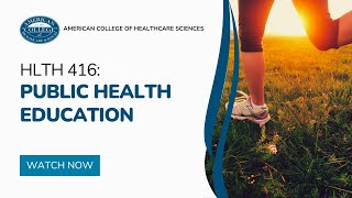 HLTH 416 - Public Health Education Course Introduction