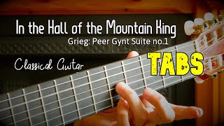 In the Hall of the Mountain King | TABs | Classical Guitar | How to play |Grieg Peer Gynt Suite no.1