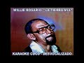 WILLIE ROSARIO  -  ''LA TIERRA MIA''     -     (KARAOKE)