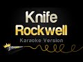 Rockwell - Knife (Karaoke Version)