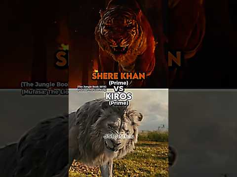 Shere Khan vs Kiros