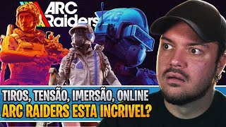 Testando o NOVO JOGO de TIRO e EXTRAÇÃO que lança em BREVE! | ARC RAIDERS