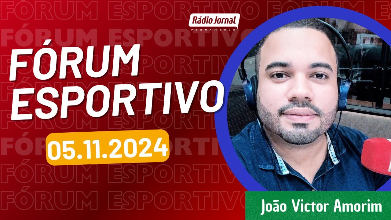 FÓRUM ESPORTIVO com JOÃO VICTOR AMORIM na RÁDIO JORNAL (05/11/24)