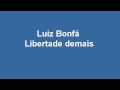 Luiz Bonfá - Libertade demais