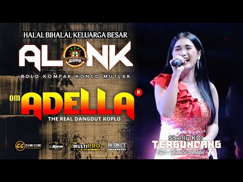 TERGUNCANG  -  SHERLY  -  OM ADELLA  -  ALONK 2025