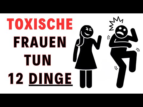 12 Warnsignale, dass eine Frau emotional GESCHÄDIGT & TOXISCH ist