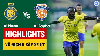 Highlights Al Nassr vs Al Fayha | Mane tỏa sáng rực rỡ lập công chuộc tội - Lội ngược dòng mãn nhãn