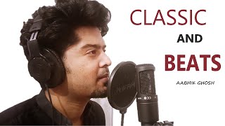 Download lagu CLASSIC and BEATS | AABHIK GHOSH | BANDISH mp3