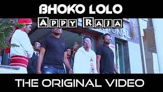 BHOKO LOLO ORIGINAL VIDEO || APPY RAJA || CHHATTISGARHI RAP