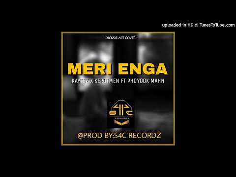 MERI ENGA(2022) ARTIST: KAYTOZ X KEROT MEN FT POYOOK MAHN(S4C RECORDZ)